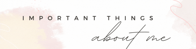 Important things about me